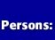 Persons:
